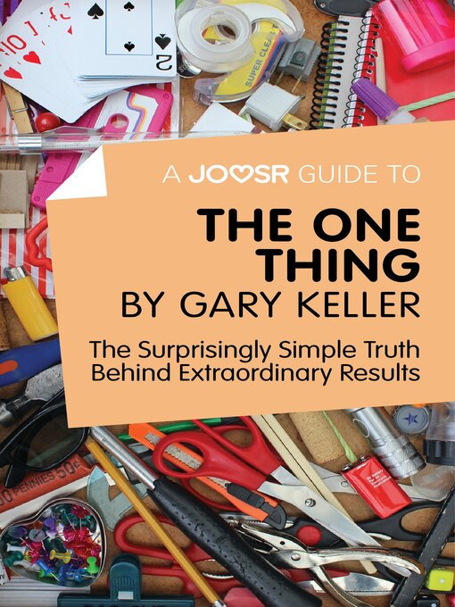 Title details for A Joosr Guide to... the One Thing by Gary Keller by ADHD Success Ltd - Available